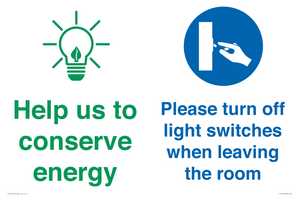 Help us to conserve energy - Turn off light switches when leaving the room